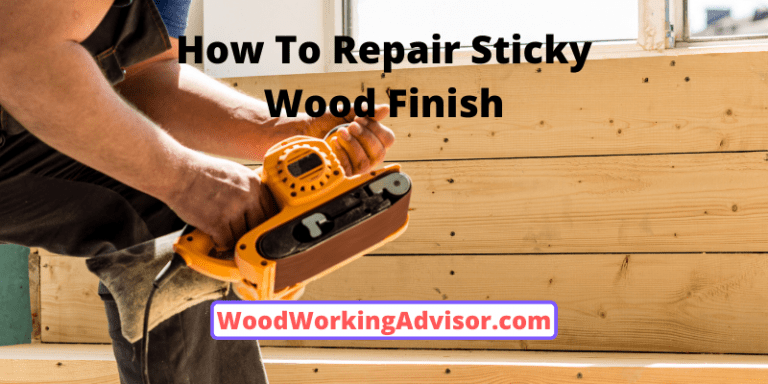 How To Repair Sticky Wood Finish