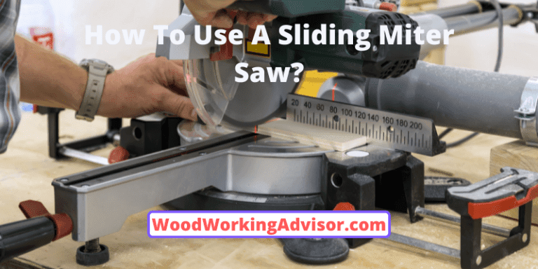 How To Use A Sliding Miter Saw? [Beginner Guide] – Woodworking Advisor