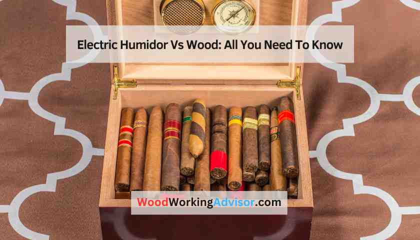 Electric Humidor Vs Wood