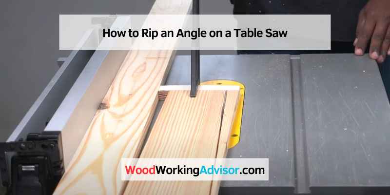 How to Rip an Angle on a Table Saw