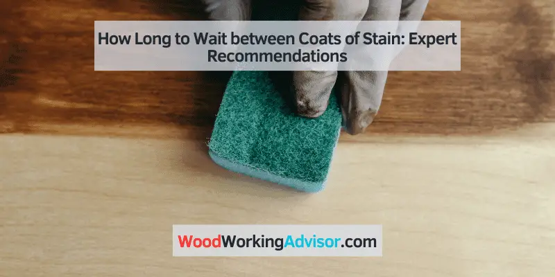 how long to wait between coats of stain