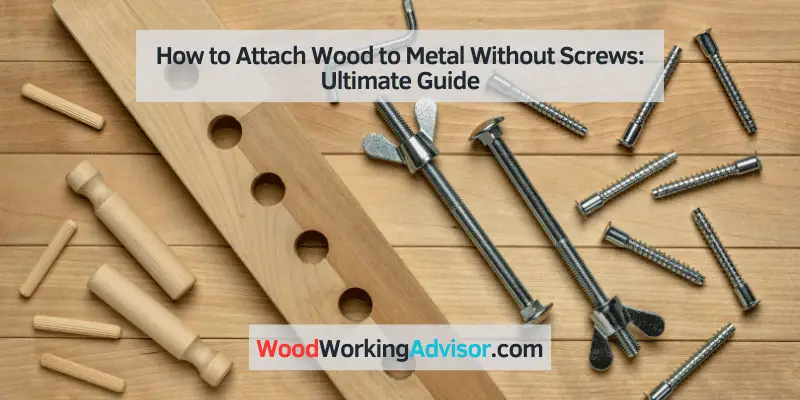 how to attach wood to metal without screws