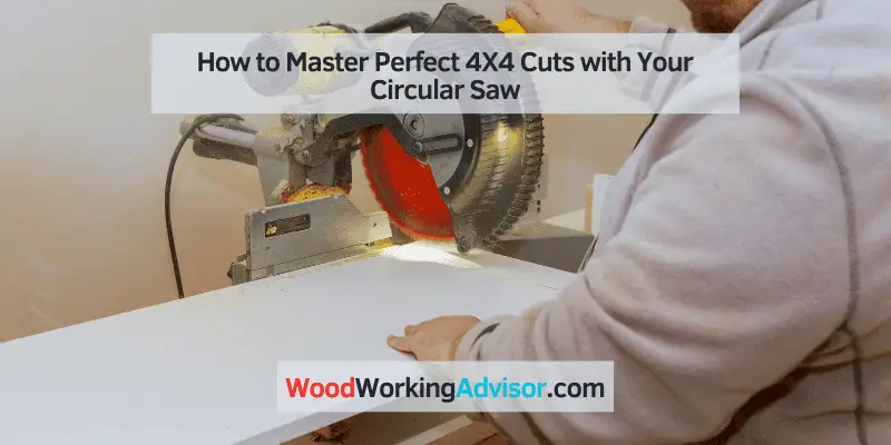 how to cut 4x4 with circular saw