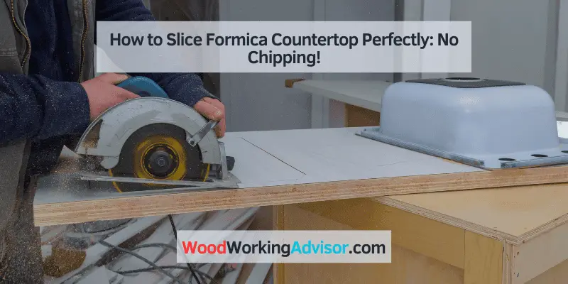 how to cut formica countertop without chipping