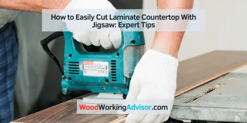 how to cut laminate countertop with jigsaw