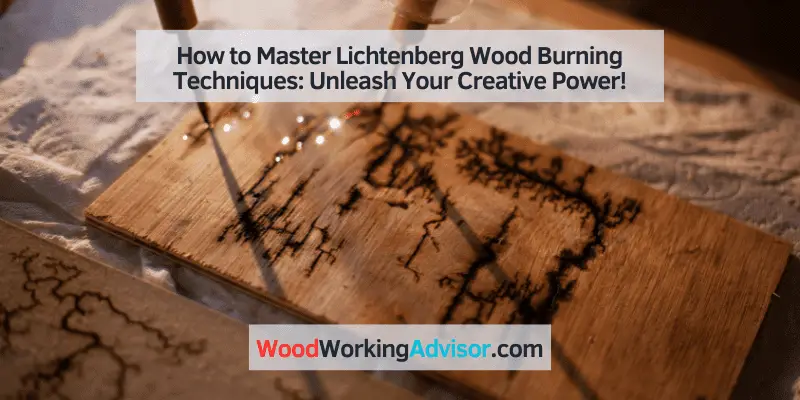 how to do lichtenberg wood burning