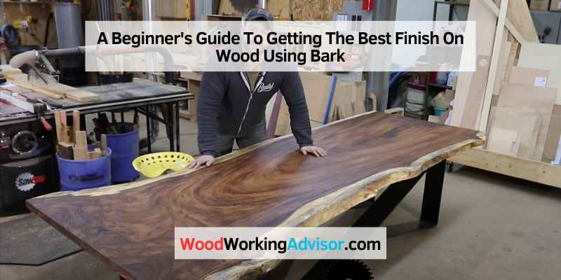 how-to-finish-wood-with-bark