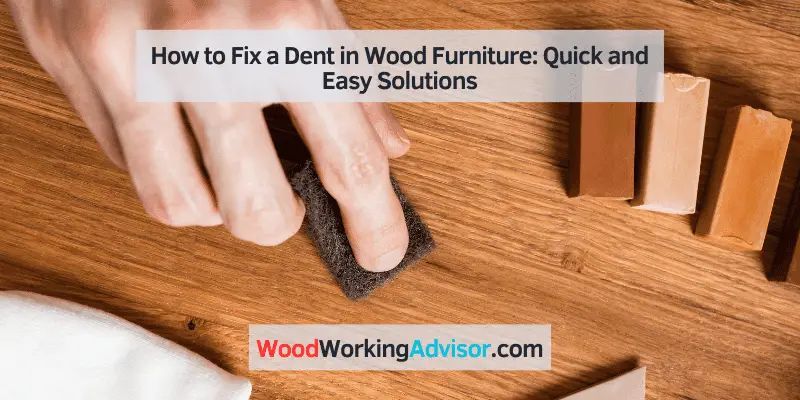 how to fix a dent in wood furniture