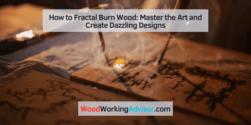 how to fractal burn wood