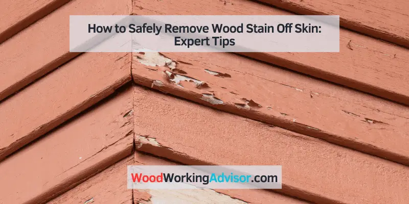 how to get wood stain off skin