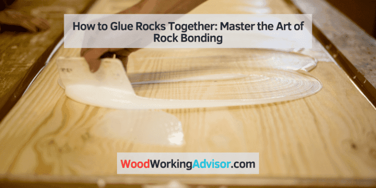 How to Glue Rocks Together: Master the Art of Rock Bonding