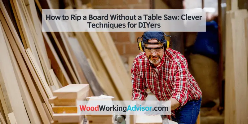 how to rip a board without a table saw