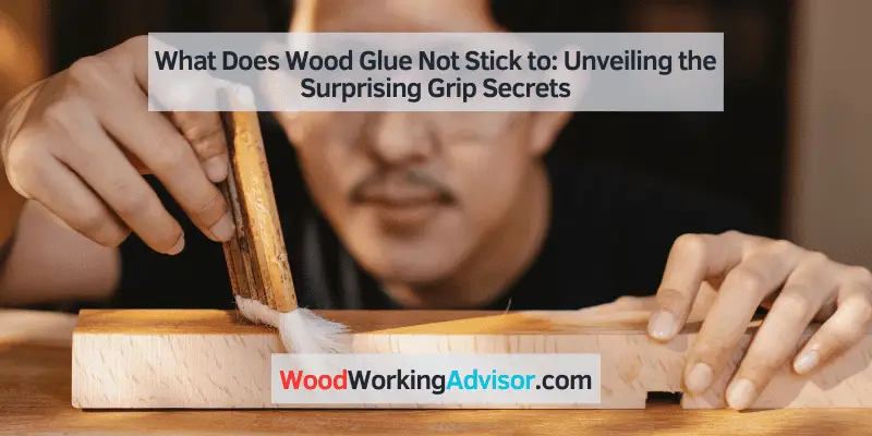 what does wood glue not stick to