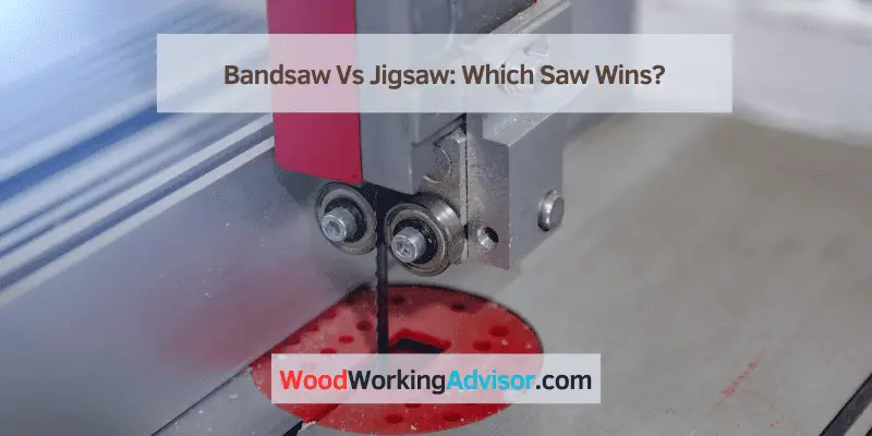 Bandsaw Vs Jigsaw