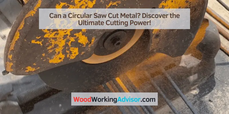 Can a Circular Saw Cut Metal