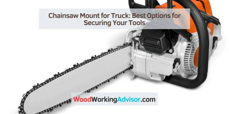 Chainsaw Mount for Truck