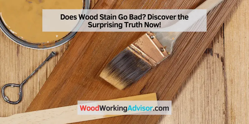 Does Wood Stain Go Bad