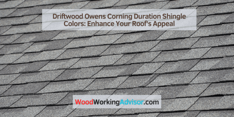 Driftwood Owens Corning Duration Shingle Colors: Enhance Your Roof’s ...