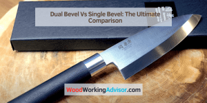 Dual Bevel Vs Single Bevel: The Ultimate Comparison