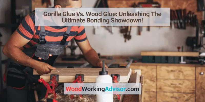Gorilla Glue Vs. Wood Glue
