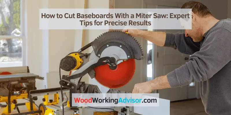 How to Cut Baseboards With a Miter Saw