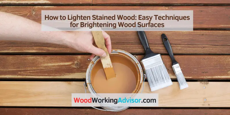 How to Lighten Stained Wood