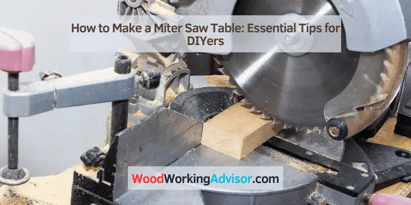 How to Make a Miter Saw Table