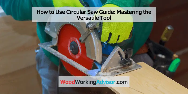 How to Use Circular Saw Guide