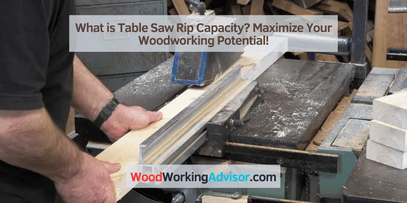 What is Table Saw Rip Capacity?