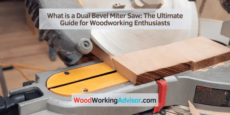What is a Dual Bevel Miter Saw