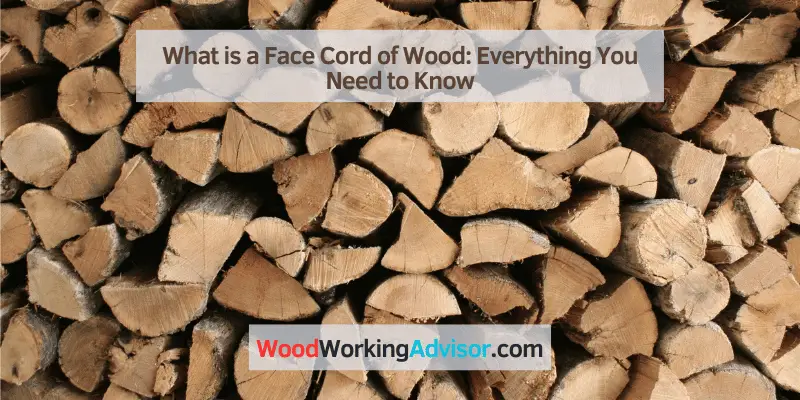 What is a Face Cord of Wood