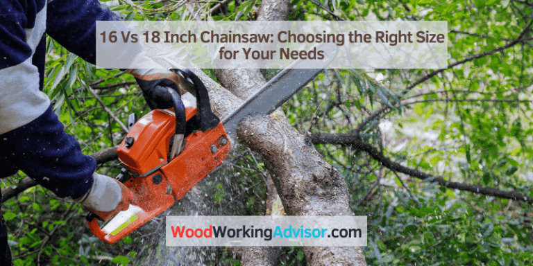 16-vs-18-inch-chainsaw-choosing-the-right-size-for-your-needs