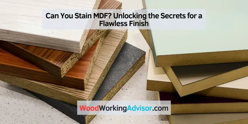 Can You Stain MDF