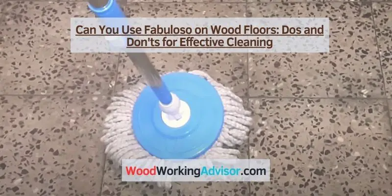 Can You Use Fabuloso on Wood Floors