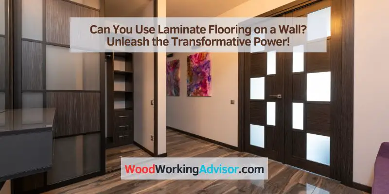 Can You Use Laminate Flooring on a Wall