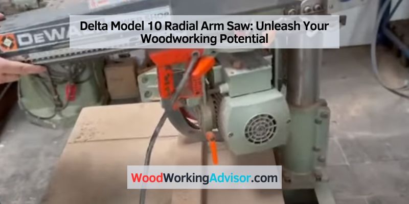 Delta Model 10 Radial Arm Saw