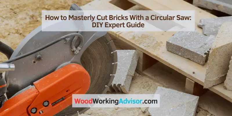 How to Masterly Cut Bricks With a Circular Saw