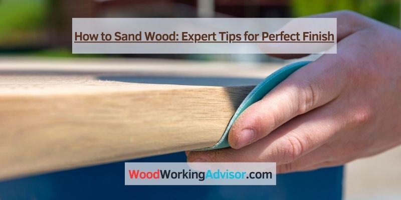 How to Sand Wood