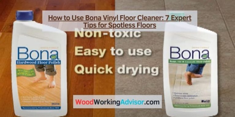 How to Use Bona Vinyl Floor Cleaner: 7 Expert Tips for Spotless Floors