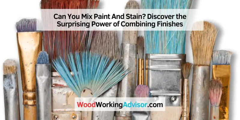 Can You Mix Paint And Stain