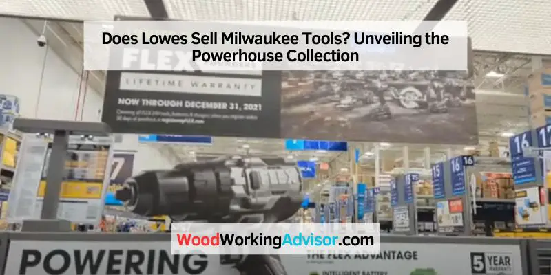 Does Lowes Sell Milwaukee Tools
