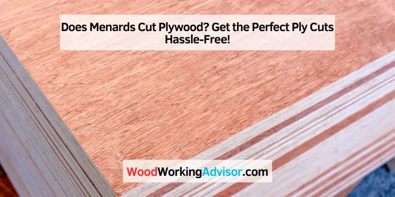 Does Menards Cut Plywood