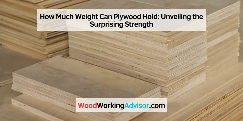 How Much Weight Can Plywood Hold