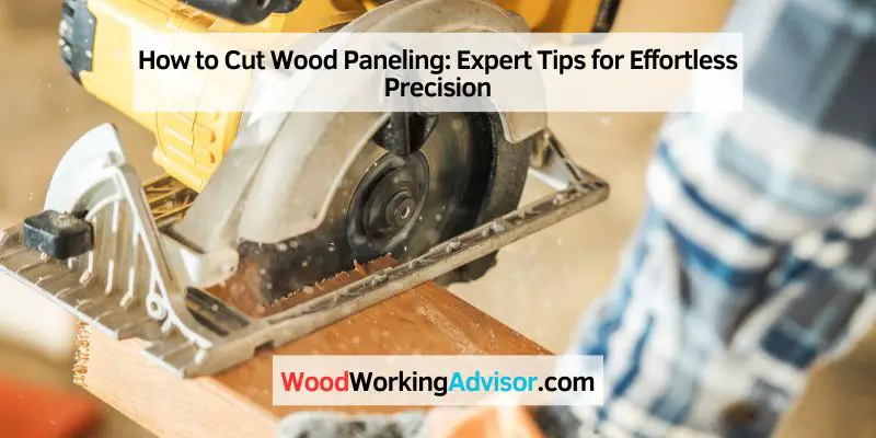 How to Cut Wood Paneling