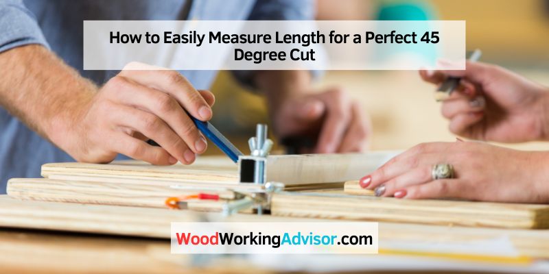 How to Easily Measure Length for a 45 Degree Cut