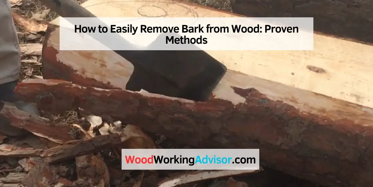 How to Easily Remove Bark from Wood