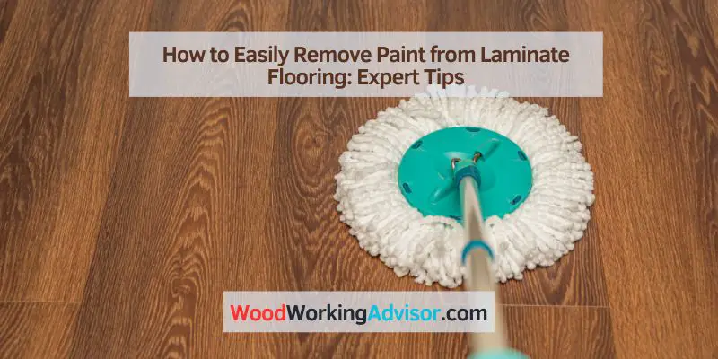 How to Easily Remove Paint from Laminate Flooring