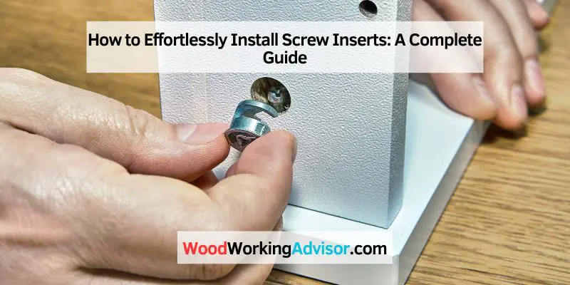 How to Effortlessly Install Screw Inserts