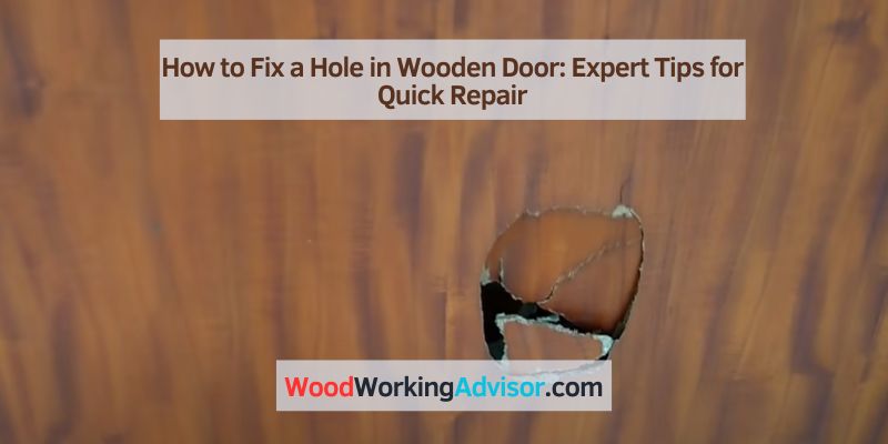How to Fix a Hole in Wooden Door