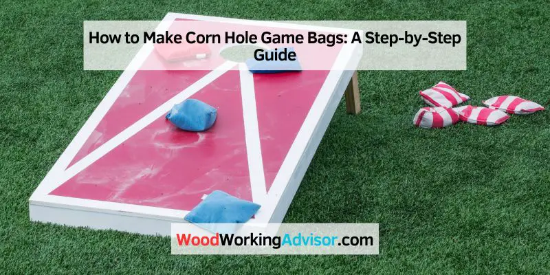 How to Make Corn Hole Game Bags